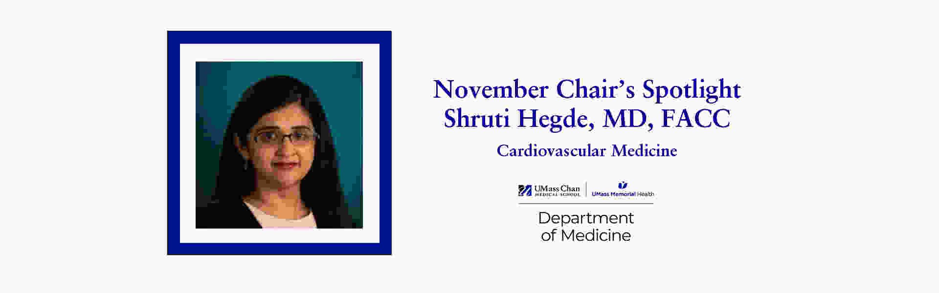 November Chair's Spotlight, Shruti Hegde, MD, FACC, Cardiovascular Medicine